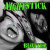Nightstick - Blotter